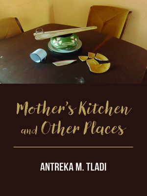 cover image of Mother's Kitchen and Other Places